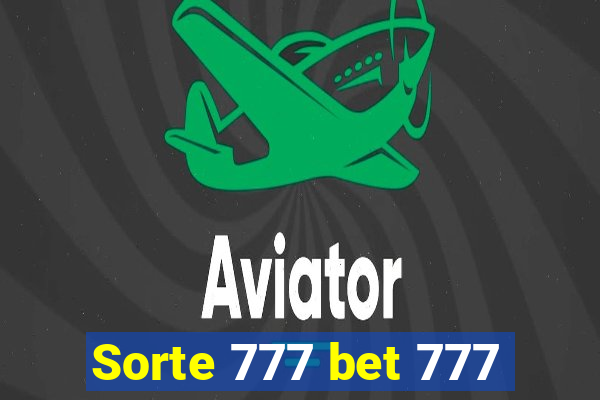 Sorte 777 bet 777